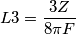 L3=\dfrac {3Z} {8\pi F} L3=\dfrac {3Z} {8\pi F}
