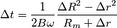 \Delta t= \frac{1}{2B\omega}\frac{{\Delta R}^2 -{\Delta r}^2 }{R_m + \Delta r} \Delta t= \frac{1}{2B\omega}\frac{{\Delta R}^2 -{\Delta r}^2 }{R_m + \Delta r}