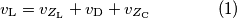 v_\text{L} = v_{Z_\text{L}}+v_\text{D}+v_{Z_\text{C}}\qquad\qquad (1) v_\text{L} = v_{Z_\text{L}}+v_\text{D}+v_{Z_\text{C}}\qquad\qquad (1)