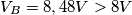 V_B=8,48V > 8V V_B=8,48V > 8V