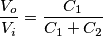 \frac{V_o}{V_i}=\frac{C_1}{C_1 + C_2} \frac{V_o}{V_i}=\frac{C_1}{C_1 + C_2}