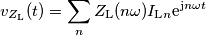 v_{Z_\text{L}}(t) = \sum_n Z_\text{L}(n\omega)I_{\text{L}n}\text{e}^{\text{j}n\omega t} v_{Z_\text{L}}(t) = \sum_n Z_\text{L}(n\omega)I_{\text{L}n}\text{e}^{\text{j}n\omega t}
