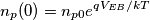 n_{p}(0)=n_{p0}e^{qV_{EB}/kT} n_{p}(0)=n_{p0}e^{qV_{EB}/kT}