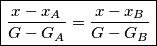 \boxed{\frac{x-x_A }{G-G_A}=\frac{x-x_B }{G-G_B}} \boxed{\frac{x-x_A }{G-G_A}=\frac{x-x_B }{G-G_B}}