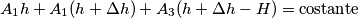A_1h+A_1(h+\Delta h)+A_3(h+\Delta h-H) = \text{costante} A_1h+A_1(h+\Delta h)+A_3(h+\Delta h-H) = \text{costante}