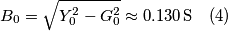 B_{0}=\sqrt{Y_{0}^{2}-G_{0}^{2}}\approx0.130\,\text{S} \quad (4) B_{0}=\sqrt{Y_{0}^{2}-G_{0}^{2}}\approx0.130\,\text{S} \quad (4)
