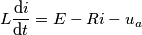 L\frac{{{\rm{d}}i}}{{{\rm{d}}t}} = E - Ri - u_a L\frac{{{\rm{d}}i}}{{{\rm{d}}t}} = E - Ri - u_a