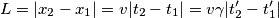 L = |x_2-x_1| = v|t_2-t_1| = v\gamma|t_2^\prime-t_1^\prime| L = |x_2-x_1| = v|t_2-t_1| = v\gamma|t_2^\prime-t_1^\prime|