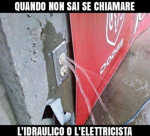 3446574773-quando-non-sai-se-chiamare-l-idraulico-o-l-elettricista_a.jpg