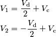 \begin{align}V_1 &= \frac{V_\mathrm{d}}{2} +V_\mathrm{c} \\ V_2 &= -\frac{V_\mathrm{d}}{2} +V_\mathrm{c}\end{align} \begin{align}V_1 &= \frac{V_\mathrm{d}}{2} +V_\mathrm{c} \\ V_2 &= -\frac{V_\mathrm{d}}{2} +V_\mathrm{c}\end{align}