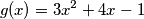 g(x)=3x^{2}+4x-1