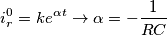 \[i_{r}^{0}=ke^{\alpha t}\rightarrow \alpha =-\frac{1}{RC}\]