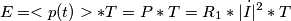 E= <p(t)> * T=P*T=R_1*|\dot{I}|^2 *T E= <p(t)> * T=P*T=R_1*|\dot{I}|^2 *T