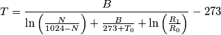T=\frac{B}{\ln\left(\frac{N}{1024-N}\right)+\frac{B}{273+T_0}+\ln\left(\frac{R_1}{R_0}\right)}-273