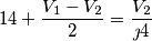 14+\frac{V_1-V_2}{2}= \frac{V_2}{\jmath 4} 14+\frac{V_1-V_2}{2}= \frac{V_2}{\jmath 4}