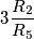 3\frac{R_2}{R_5}