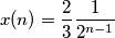x(n) = \frac{2}{3}\frac{1}{2^{n-1}}