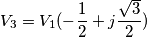 V_3=V_1 (-\frac {1}{2}+j\frac {\sqrt {3}}{2})
