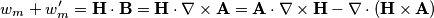 w_m+w_m'=\bf{H} \cdot \bf{B} = \bf{H} \cdot \nabla \times \bf{A} = \bf{A} \cdot \nabla \times \bf{H} - \nabla \cdot ( \bf{H} \times \bf{A} )