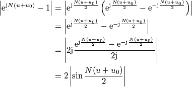 \begin{align}
\left|\text{e}^{\text{j}N(u+u_0)}-1\right| &= \left|\text{e}^{\text{j}\frac{N(u+u_0)}{2}}\left(\text{e}^{\text{j}\frac{N(u+u_0)}{2}}-\text{e}^{-\text{j}\frac{N(u+u_0)}{2}}\right)\right| 
\\
&= \left|\text{e}^{\text{j}\frac{N(u+u_0)}{2}}-\text{e}^{-\text{j}\frac{N(u+u_0)}{2}}\right| \\
& = \left|2\text{j}\displaystyle\frac{\text{e}^{\text{j}\frac{N(u+u_0)}{2}}-\text{e}^{-\text{j}\frac{N(u+u_0)}{2}}}{2\text{j}}\right| \\
&= 2\left|\sin\frac{N(u+u_0)}{2}\right|
\end{align}