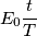 E_0 \frac{t}{T}