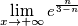 \lim_{x \to +\infty } e^{\frac{n}{3-n}} \lim_{x \to +\infty } e^{\frac{n}{3-n}}