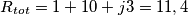 R_{tot}=1+10+j3=11,4