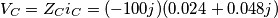 \[V_{C}=Z_{C}i_{C}=(-100j)(0.024+0.048j)\]