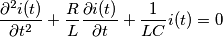 \frac{\partial^2 i(t)}{\partial t^2}+\frac{R}{L}\frac{\partial i(t)}{\partial t}+\frac{1}{LC}i(t)=0