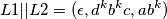 L1||L2=(\epsilon,d^{k}b^{k}c,ab^{k})
