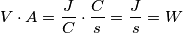 V\cdot A=\frac{J}{C}\cdot  \frac{C}{s}=\frac{J}{s}=W