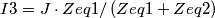 \[I3 = J\cdot Zeq1 /\left ( Zeq1+Zeq2 \right )\]