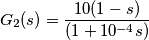 G_{2}(s)=\frac{10(1-s)}{(1+10^{-4}s)}