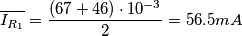 \overline{I_{R_1}} = \frac{(67+ 46) \cdot 10^{-3}}{2} =56.5 mA \overline{I_{R_1}} = \frac{(67+ 46) \cdot 10^{-3}}{2} =56.5 mA