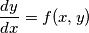 \frac{dy}{dx} = f( x , y ) \frac{dy}{dx} = f( x , y )