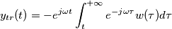 y_{tr}(t)=-e^{j\omega t} \int_t^{+\infty}e^{-j\omega \tau}w(\tau) d\tau