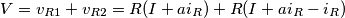 V=v_{R1}+v_{R2} = R (I + a i_{R}) + R (I+a i_{R}-i_{R})