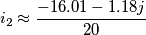 i_2 \approx \frac{-16.01 -1.18j}{20}