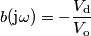 b(\text{j}\omega) = -\frac{V_\text{d}}{V_\text{o}} b(\text{j}\omega) = -\frac{V_\text{d}}{V_\text{o}}