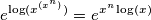 e^{\log(x^{(x^n)})}=e^{x^n \log(x)}