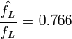 \frac{\hat{f_{L}}}{f_{L}}=0.766