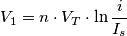 V_1=n\cdot V_T\cdot \ln \frac{i}{I_s}