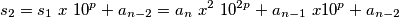 s_2=s_1\ x\ 10^p+a_{n-2}=a_n\ x^2\ 10^{2p}+a_{n-1}\ x 10^p+a_{n-2}