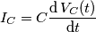 I_C=C\frac{\mathrm{d} \,V_C(t)}{\mathrm{d} t} I_C=C\frac{\mathrm{d} \,V_C(t)}{\mathrm{d} t}