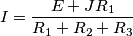 I=\frac{E+J{{R}_{1}}}{{{R}_{1}}+{{R}_{2}}+{{R}_{3}}}
