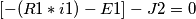 [-(R1*i1)-E1]-J2=0
