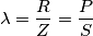 \lambda =\frac{R}{Z}=\frac{P}{S}