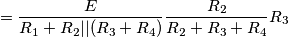 = \frac{E}{R_1+R_2||(R_3+R_4)} \frac{R_2}{R_2+R_3+R_4}R_3