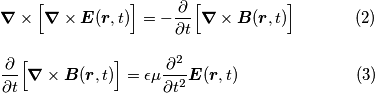 \begin{align}
& \boldsymbol{\nabla} \times \Big[\boldsymbol{\nabla} \times \boldsymbol{E}(\boldsymbol{r},t)\Big] = -\frac{\partial}{\partial t} \Big[ \boldsymbol{\nabla} \times \boldsymbol{B}(\boldsymbol{r},t) \Big] \hspace{1.26cm} (2)\\[2ex]
& \frac{\partial}{\partial t} \Big[ \boldsymbol{\nabla} \times \boldsymbol{B}(\boldsymbol{r},t) \Big] = \epsilon \mu \frac{\partial^2}{\partial t^2} \boldsymbol{E}(\boldsymbol{r},t) \hspace{2.5cm} (3)
\end{align}