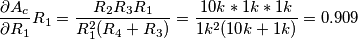 \frac{\partial A_{c}}{\partial R_{1}}R_{1} = \frac{R_{2}R_{3}R_{1}}{R_{1}^{2}(R_{4}+R_{3})}=\frac{10k*1k*1k}{1k^{2}(10k+1k)} =0.909